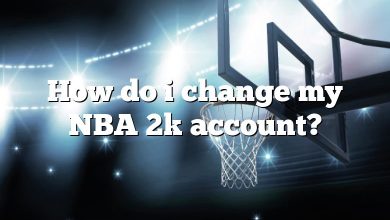 How do i change my NBA 2k account?