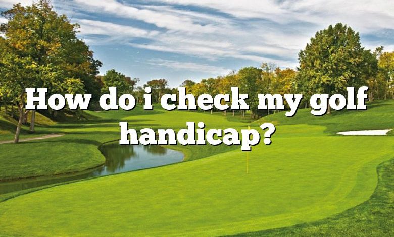 How do i check my golf handicap?
