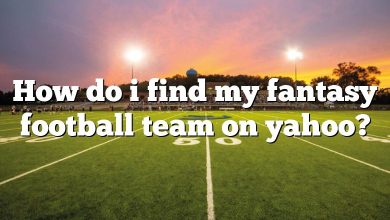 How do i find my fantasy football team on yahoo?