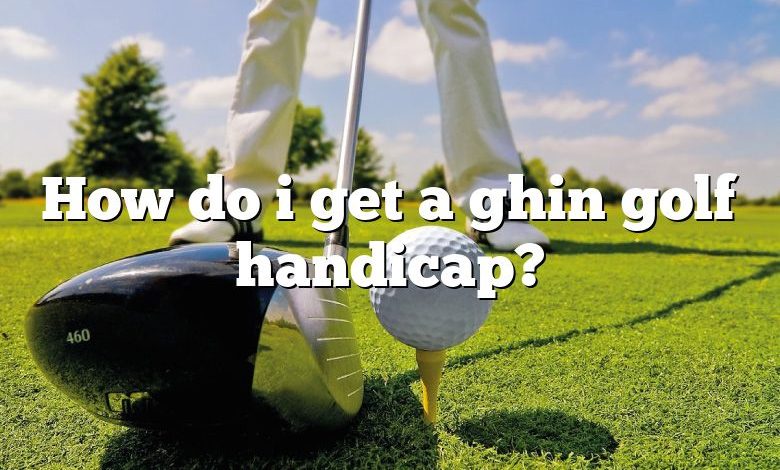 How do i get a ghin golf handicap?