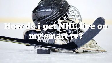 How do i get NHL live on my smart tv?