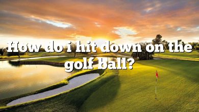 How do i hit down on the golf ball?