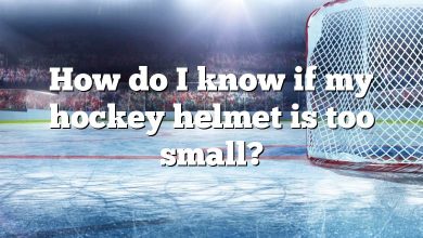 How do I know if my hockey helmet is too small?