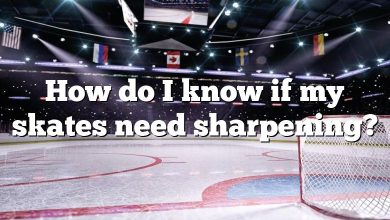 How do I know if my skates need sharpening?