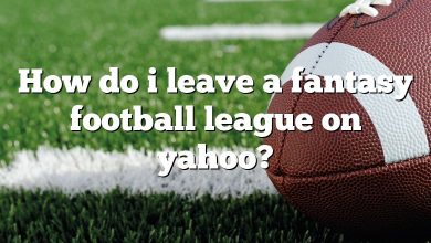 How do i leave a fantasy football league on yahoo?
