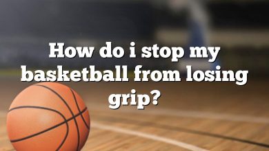 How do i stop my basketball from losing grip?