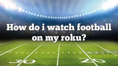 How do i watch football on my roku?
