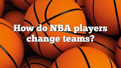 How do NBA players change teams?