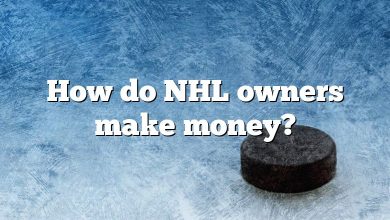 How do NHL owners make money?