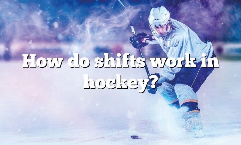 How do shifts work in hockey?