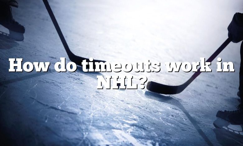 How do timeouts work in NHL?