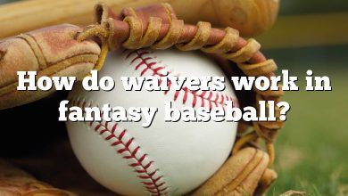 How do waivers work in fantasy baseball?