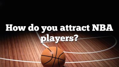 How do you attract NBA players?