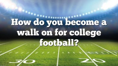 How do you become a walk on for college football?
