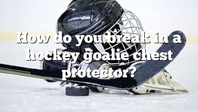 How do you break in a hockey goalie chest protector?