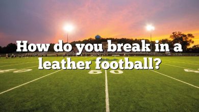 How do you break in a leather football?