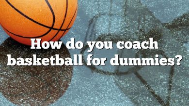 How do you coach basketball for dummies?