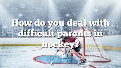 How do you deal with difficult parents in hockey?