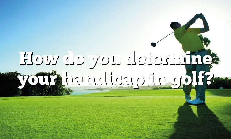 How do you determine your handicap in golf?