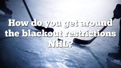 How do you get around the blackout restrictions NHL?