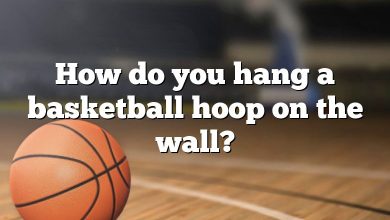 How do you hang a basketball hoop on the wall?