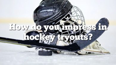 How do you impress in hockey tryouts?