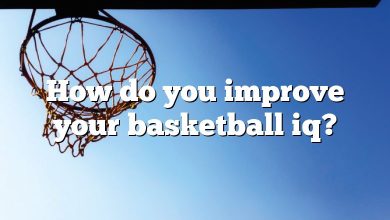 How do you improve your basketball iq?