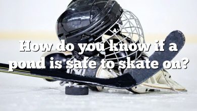How do you know if a pond is safe to skate on?