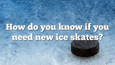 How do you know if you need new ice skates?
