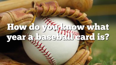 How do you know what year a baseball card is?