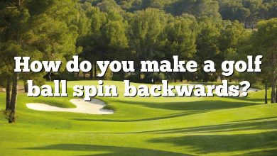 How do you make a golf ball spin backwards?