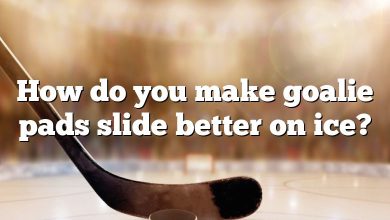 How do you make goalie pads slide better on ice?