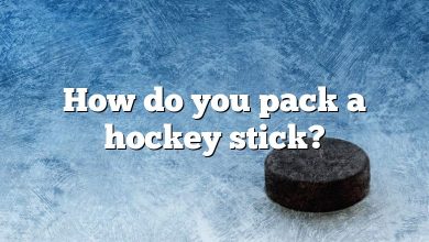 How do you pack a hockey stick?