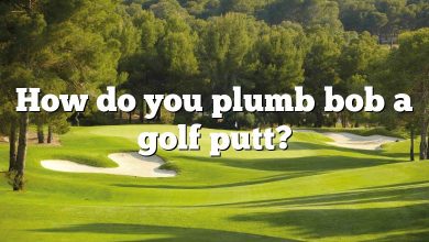 How do you plumb bob a golf putt?