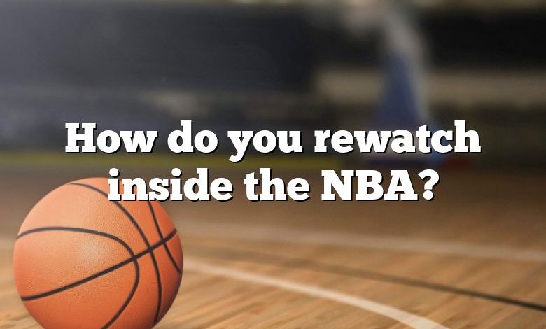 How do you rewatch inside the NBA?