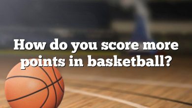 How do you score more points in basketball?