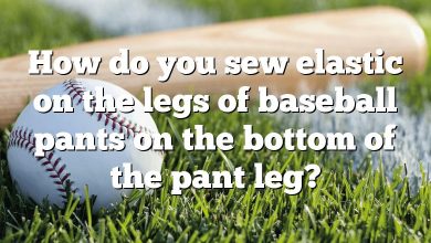 How do you sew elastic on the legs of baseball pants on the bottom of the pant leg?