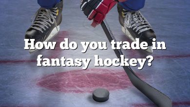 How do you trade in fantasy hockey?