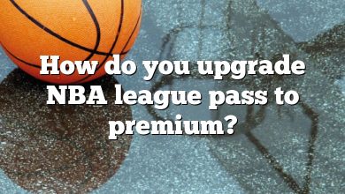 How do you upgrade NBA league pass to premium?