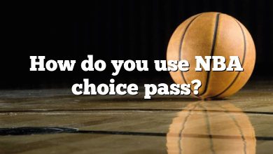 How do you use NBA choice pass?