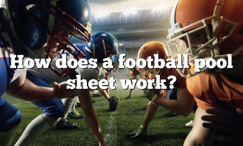 How does a football pool sheet work?