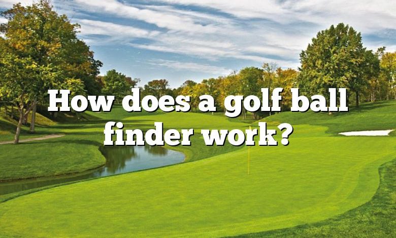 How does a golf ball finder work?