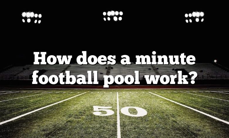 How does a minute football pool work?