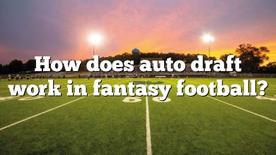 How does auto draft work in fantasy football?
