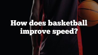 How does basketball improve speed?