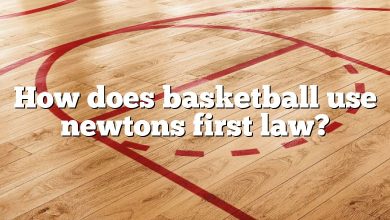 How does basketball use newtons first law?