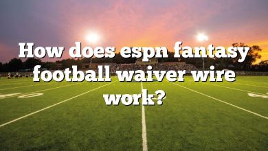 How does espn fantasy football waiver wire work?