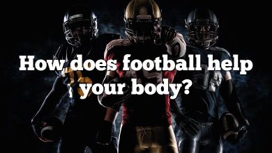 How does football help your body?