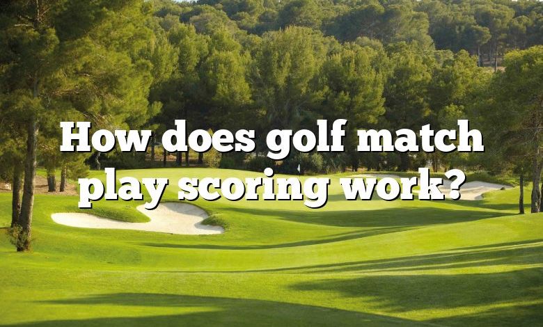 How does golf match play scoring work?