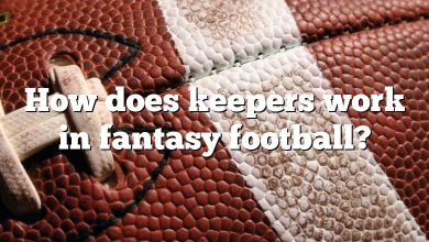 How does keepers work in fantasy football?